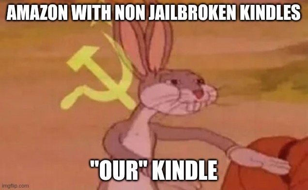 Amazon with non jailbroken Kindles:"our" kindle
