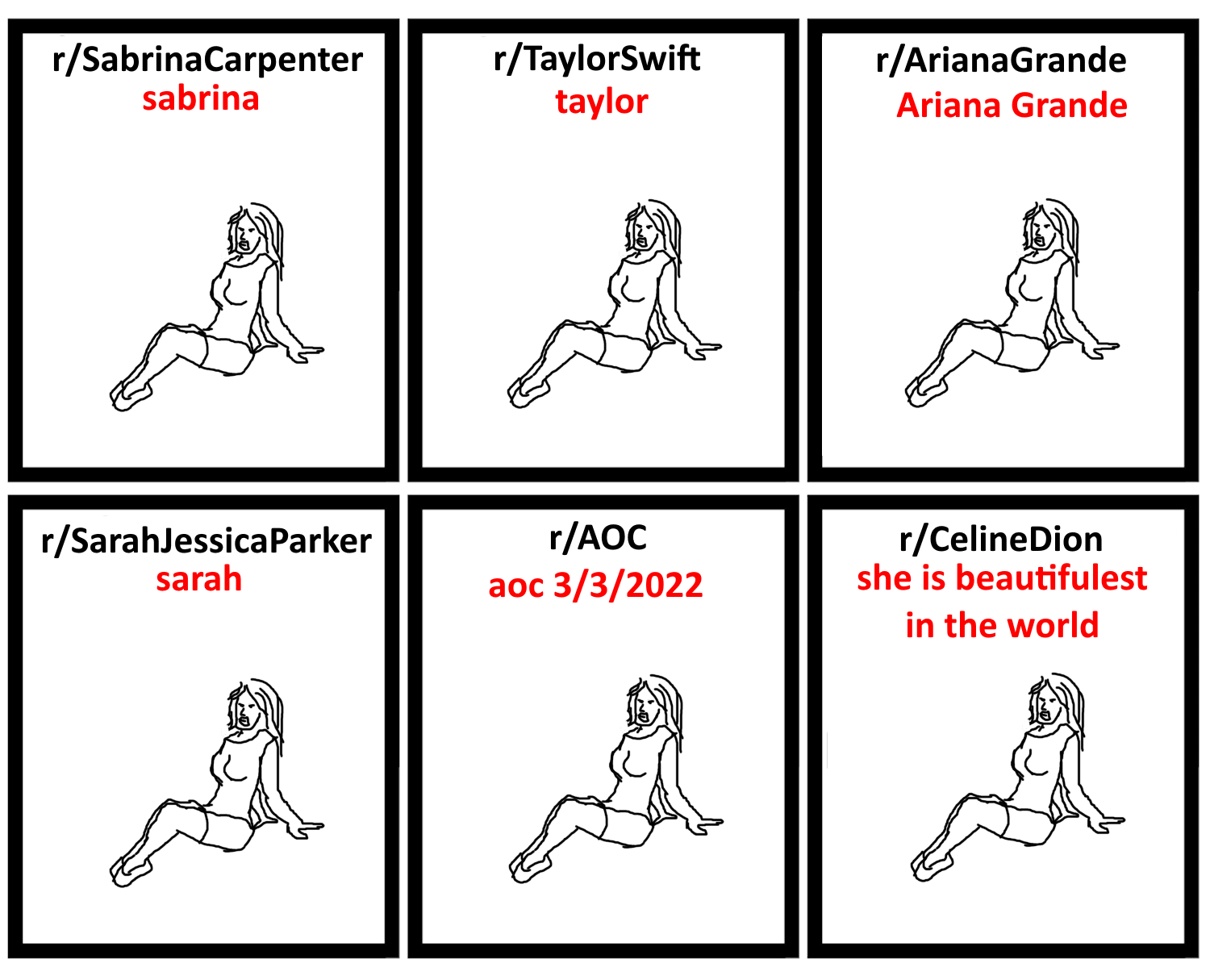 A series of the same crude drawing of a sexy lady with the subreddit and post title written above, in most cases the title of the post is simply the celebrity's name